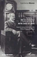 Molotov: Notre cause est juste (Les Horizons Russes) (French Edition) 2343216312 Book Cover