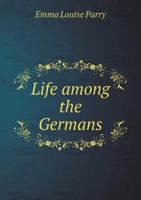 Life Among The Germans 1017820406 Book Cover