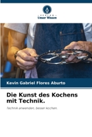 Die Kunst des Kochens mit Technik. (German Edition) 6209443893 Book Cover