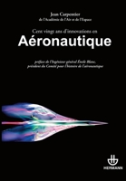 Cent vingt ans d'innovations en aéronautique (HR.HORS COLLEC.) (French Edition) 2705680799 Book Cover