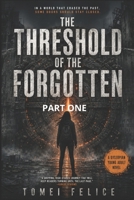 The Threshold of the Forgotten: The Continuance — Part One: The Last Seal B0GYLXKZJR Book Cover