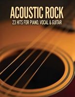 Acoustic Rock Songbook: 23 Hits for Piano, Vocal & Guitar B0DVMQZS64 Book Cover