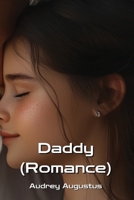 Daddy (Romance) B0DQ94Z89P Book Cover