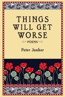 Things Will Get Worse 099953047X Book Cover