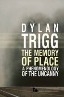 The Memory of Place: A Phenomenology of the Uncanny 0821420399 Book Cover