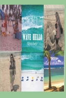 WAVE HELLO: A Beachside Journey of Heartbreak and Healing B0F13JP7KT Book Cover
