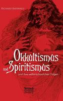 Okkultismus Und Spiritismus Und Ihre Weltanschaulichen Folgen 3863478517 Book Cover