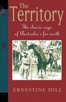 The Territory : The Classic Saga of Australia's Far North 0207188211 Book Cover