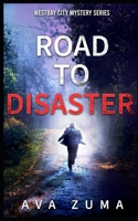 Road to Disaster B09S69MG72 Book Cover