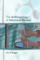 Anthropology of Infectious Disease 1629580449 Book Cover