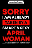 Composition Notebook: I'm Already Taken By A April Woman Funny Gift Men Journal/Notebook Blank Lined Ruled 6x9 100 Pages 1702009432 Book Cover