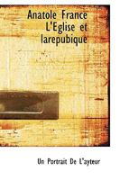 Anatole France L'Eglise et larepubique 111086759X Book Cover