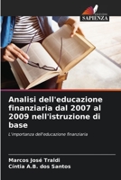 Analisi dell'educazione finanziaria dal 2007 al 2009 nell'istruzione di base: L'importanza dell'educazione finanziaria (Italian Edition) B0CLFW46W5 Book Cover
