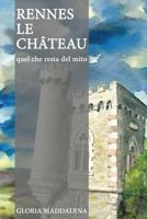 Rennes-le-Château: Quel che resta del mito 1790641292 Book Cover