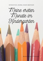 Meine ersten Monate im Kindergarten: Interaktives Journal neuer Abenteuer 3756889076 Book Cover