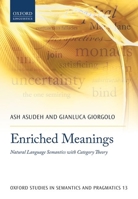 Enriched Meanings: Natural Language Semantics with Category Theory 0198847858 Book Cover