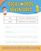 Sight Words Adventures (English & Spanish Bilingual Learning): Interactive Activities for English & Spanish Learning B0DWSRW916 Book Cover
