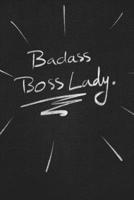 Badass Boss Lady.: funny lined notebook Business & Professional Humor 1650116284 Book Cover