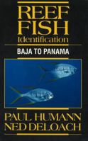 Reef Fish Identification: Baja to Panama 1878348388 Book Cover