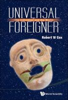 Universal Foreigner: The Individual and the World 981445270X Book Cover