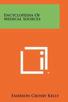 Encyclopedia of Medical Sources 1258328291 Book Cover