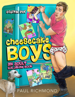 Cheesecake Boys - An Adult Coloring Book 1635337410 Book Cover
