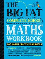 The Big Fat Complete Maths Workbook (UK Edition): Studying with the Smartest Kid in Class 0761197729 Book Cover