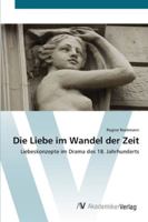 Die Liebe im Wandel der Zeit 3639435583 Book Cover