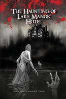 The Haunting of Lake Manor Hotel 153083970X Book Cover