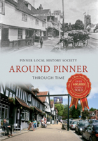 Around Pinner Through Time 1445618885 Book Cover