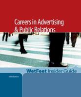Careers in Advertising & Public Relations: The WetFeet Insider Guide (2005 Edition) 1582078149 Book Cover