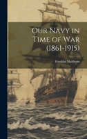 Our Navy in Time of War 1022093312 Book Cover