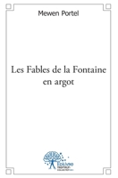Les Fables de la Fontaine en argot (French Edition) 2332515720 Book Cover