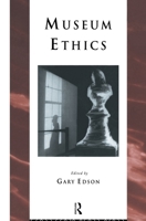 Museum Ethics (The Heritage) 0415152909 Book Cover