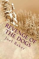 Revenge of the Dogs 1542944481 Book Cover