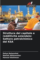 Struttura del capitale e redditività aziendale: Settore petrolchimico del KSA (Italian Edition) 6206659763 Book Cover