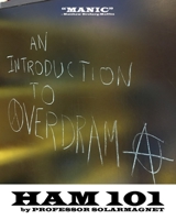 AN INTRODUCTION TO OVERDRAMA: HAM 101 B084Z146T8 Book Cover