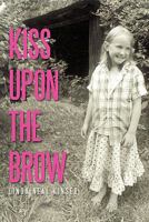 Kiss Upon the Brow 1456738151 Book Cover