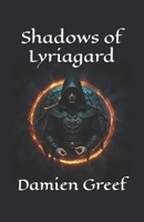 Shadows of Lyriagard B0DQLTD87S Book Cover