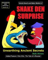 Snake Den Surprise: Unearthing Ancient Secrets 1544144156 Book Cover
