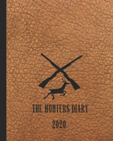 The Hunters Diary: The yearly organiser for the hunter and hunting enthusiast - Four pages per week encompassing of a positive affirmation quote page, ... of experiences -Tan leather effect hunt cover 1678662496 Book Cover