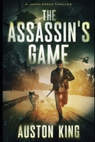 The Assassin's Game: CIA Asssassin B095WZB876 Book Cover