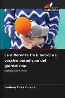Le differenze tra il nuovo e il vecchio paradigma del giornalismo 6209090885 Book Cover