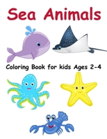 Coloring Books for Kids Ages 2-4: Sea Animals B08DC1Z7KB Book Cover