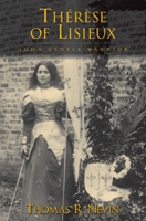 Therese of Lisieux: God's Gentle Warrior 0195307216 Book Cover