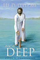 He Pulled Me from the Deep 1545614458 Book Cover