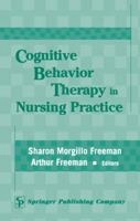Cognitive Behavior Therapy in Nursing Practice 0826127061 Book Cover