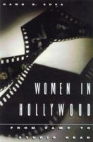 Women in Hollywood: From Vamp to Studio Head 0880642327 Book Cover