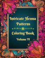 Intricate Henna Patterns: Coloring Book: Volume II B0CNQJW8WZ Book Cover