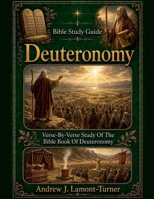 Bible Study Guide: Deuteronomy (Ancient Words Bible Study) B0HJKGR6Q7 Book Cover